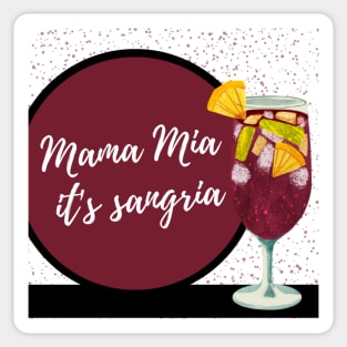 mama mia, it's sangria Sticker